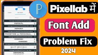 Pixellab Font Add Problem Solved | pixellab me font kaise add kare 2024 | how to font in pixellab