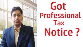 Professional Tax Notice Received ? What To Do Now ?