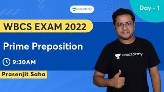 WBCS Exam 2022 | English | Prime Preposition - Day - I | Prasenjit Saha | Unacademy WBPSC