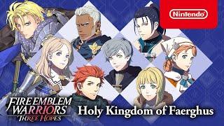 Fire Emblem Warriors: Three Hopes - Kingdom of Faerghus trailer - Nintendo Switch