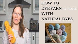 How to Dye Yarn with Natural Dyes at Home I Step by Step Tutorial