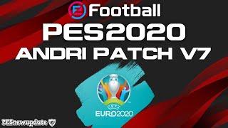 PES 2020 Andri Patch v7.0 AIO Datapack 7.0 ( EURO 2020 )