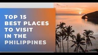 top 15 Best Places To Visit In The Philippines