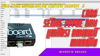 cara setting pppoe mikrotik/ cara konfigurasi pppoe beserta limitasi di mikrotik | mikrotik rb450g
