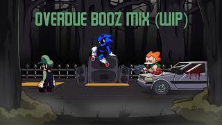 Overdue Booz Mix (WIP)