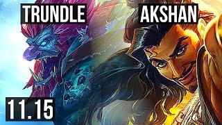 TRUNDLE vs AKSHAN (TOP) | 5/1/12, Rank 15 Trundle | KR Master | v11.15