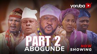 Abogunde 2 - Yoruba Movie 2024 Drama Odunlade Adekola, Juliet Jatto, Olayemi Jimoh, Fathia Balogun
