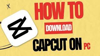 How to Download CapCut on PC and Laptop Full Guide (2024)