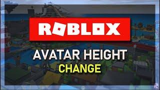 How To Change Height of Roblox Avatar