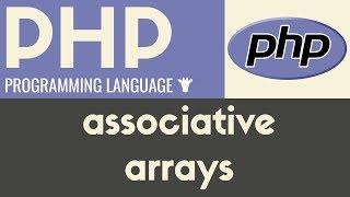 Associative Arrays | PHP | Tutorial 17