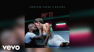 Jennifer Lopez, Maluma - Pa Ti (For You) (Audio)