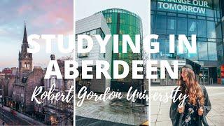 My experience studying at Robert Gordon University in Aberdeen, Scotland