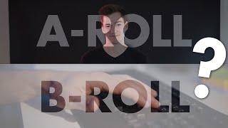 A-Roll & B-Roll?