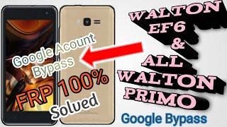 Walton Primo EF6+ FRP lock Remove Done/Google Acount Bypass 100% Success(All Android Google Bypass)