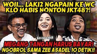 COWOK2 KENAPA PADA NONTON JKT 48⁉️- Zee Asadel - Praz Teguh