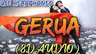 Gerua (8D Audio) | Dilwale | Arijit Singh | Shah Rukh Khan, Kajol | Antara Mitra