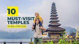 Top 10 Must-Visit Temples in Bali for 2025