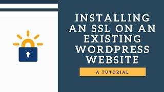 Installing SSL on an Existing Wordpress website