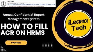 How To Fill ACR on i-HRMS by Employee || i-HRMS Punjab || iLeana Tech