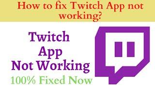 How to Fix Twitch App Not Working Problem Android & Ios - Not Open Problem Solved | AllTechapple