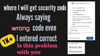 Google security code always showing wrong in Telugu