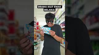 DRAMA IKUT EMAK BELANJA