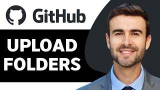 How to Upload Folders on Github in 2024 | Github Tutorial