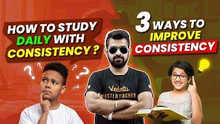 How to Study Daily with Consistency? 3 Ways to Improve Consistency Shimon Sir