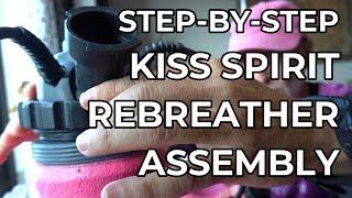 Step-by-Step KISS Spirit Rebreather Assembly