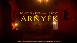 Benisso X Hepi - Árnyék feat. Csoky (Official Music Video)