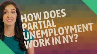 How does partial unemployment work in NY?