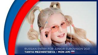  Tanya Mezhentseva  - Mon Ami [Russia • Junior Eurovision Song Contest 2021]