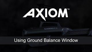 Axiom: Using Ground Balance Window