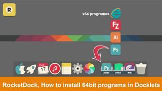 RocketDock, How to install 64bit programs in Docklets