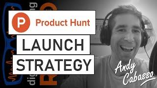 Product Hunt Launch Strategy: Get your product to #1 on Product Hunt with Andy Cabasso from Postaga