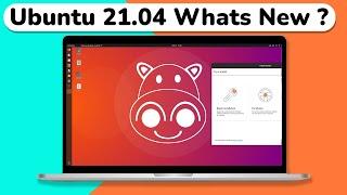 Ubuntu 21.04 What’s New | Top Features Of Ubuntu 21.04 | Ubuntu 2021