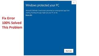 Windows Protected Your PC Microsoft Error 2024|| How to disable windows protected your pc windows 10