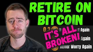 HOW MUCH BITCOIN YOU NEED TO RETIRE! (ALL YOUR MODELS ARE BROKEN!)