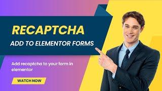 How to Add reCAPTCHA to Your Form in Elementor | Step-by-Step Tutorial