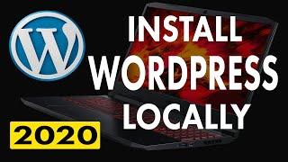 How To Install WordPress Locally 2020 | WordPress Installation | Install WordPress Locally