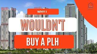 Why i wouldn't buy a Prime Location Housing Model (PLH)!