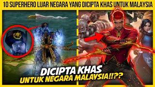 10 SUPERHERO LUAR NEGARA YANG DICIPTA KHAS UNTUK MALAYSIA