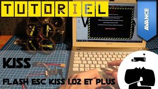 Tuto : flasher les ESC Kiss avec l'interface de configuration