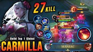Carmilla 27 Kills + MANIAC!! Insane One Shot Damage Build!! - Build Top 1 Global Carmilla ~ MLBB