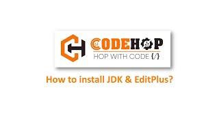 How To Install JDK & EditPlus?