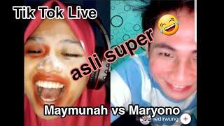 Tik Tok Live - Maymunah vs Maryono Asli lucu