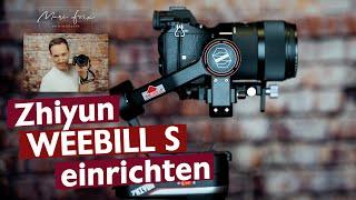 Gimbal Zhiyun Weebill S einrichten & ausbalancieren