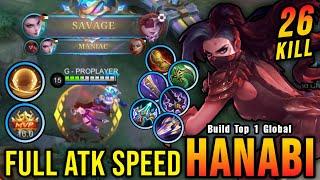 SAVAGE & MANIAC!! 26 Kills!! Hanabi Full Attack Speed Build!! - Build Top 1 Global Hanabi ~ MLBB