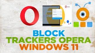 How to Block Trackers in Opera Browser on Windows 11