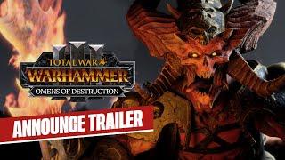 Total War: WARHAMMER III - Omens of Destruction Announce Trailer